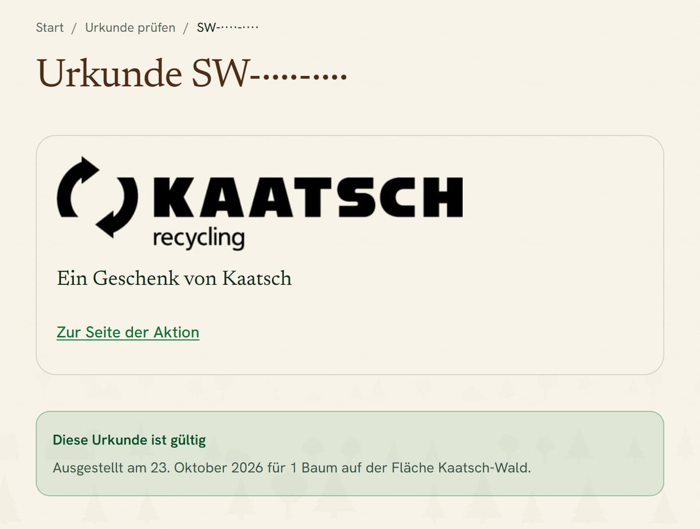 Kopf der Prüfseite einer Kaatsch-Urkunde: Titel „Urkunde“ mit unkenntlich gemachtem Prüfcode, darunter das Kaatsch-Logo mit „Ein Geschenk von Kaatsch“ und „Zur Seite der Aktion“, darunter der Hinweis „Diese Urkunde ist gültig“, ausgestellt am 23. Oktober 2026 für einen Baum auf der Fläche Kaatsch-Wald
