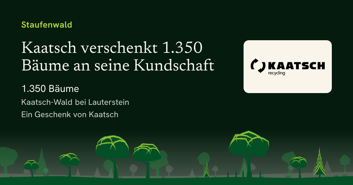 Vorschaubild: Kaatsch verschenkt 1.350 Bäume an seine Kundschaft, 1.350 Bäume, Fläche Kaatsch-Wald